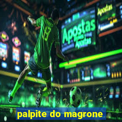 palpite do magrone